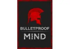 BulletProof Mind!