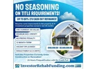 INVESTOR CASH OUT REFINANCE WITH NO SEASONING ON TITLE – UP TO 80% LTV!