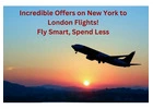 Fly Smart, Spend Less: Incredible Offers on New York to London Flights!